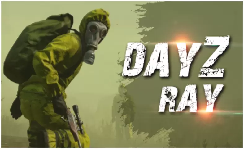 Ray (DayZ) 1 Week - Day Z - SKYCheats